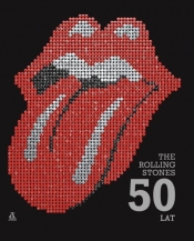 The Rolling Stones 50 lat - Jagger Mick, Richards Keith, Watts Charlie, Wood Ronnie