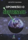 Opowieści o neutrinach  Krzysztof Fiałkowski