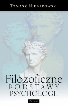 Filozoficzne podstawy psychologii - Tomasz Niemirowski