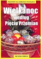 Wielkanoc według Pięciu Przemian - Monika Biblis