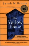 The Yellow House Broom Sarah M.