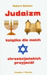 Judaizm Książka dla moich chrześcijańskich przyjaciół Schoen Robert