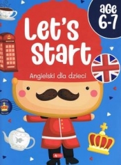 Angielski dla dzieci. Let s start age 6-7 - Opracowanie zbiorowe