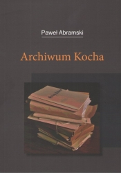 Archiwum Kocha - Paweł Abramski
