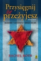 Przysięgnij że przeżyjesz - Rachel Roth
