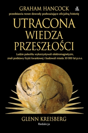 Utracona wiedza przeszłości - Graham Hancock