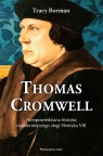 Thomas Cromwell. Nieopowiedziana historia najwierniejszego sługi Henryka VIII Borman Trace