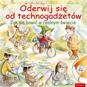 Oderwij się od technogadżetów - Molly Wigand
