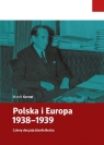  Polska i Europa 1938-1939Cztery decyzje Józefa Becka