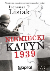Niemiecki Katyń 1939 - Lisiak Ireneusz