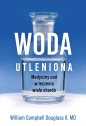 Woda utleniona - medyczny cud w leczeniu wielu chorób - William Campbell Douglass