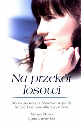 Na przekór losowi - Davies Melanie, Lynne Barrett-Lee