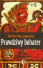 Prawdziwy bohater - Anita Rau Badami