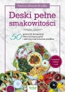 Deski pełne smakowitości Paulina Głowiak-Strzałka