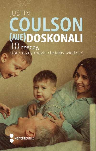 <img src='https://webimage.pl/pics/597/9/d9788379069040.jpg' style='height:440px' /> (Nie)doskonali. 10 rzeczy, które każdy rodzic chciałby wiedzieć