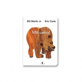 Miś patrzy - Eric Carle, Bill Martin Jr.
