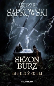 Sezon burz Wiedźmin (Uszkodzona okładka) - Andrzej Sapkowski
