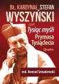 Tysiąc myśli Prymasa Tysiąclecia / Capital