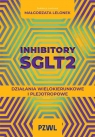 Inhibitory SGLT2. Działania wielokierunkowe i plejotropowe