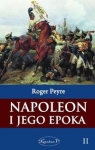 Napoleon i jego epoka Tom 2 Peyre Roger