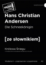 Die Schneekonigin / Królowa Śniegu z podręcznym słownikiem niemiecko-polskim Hans Christian Andersen