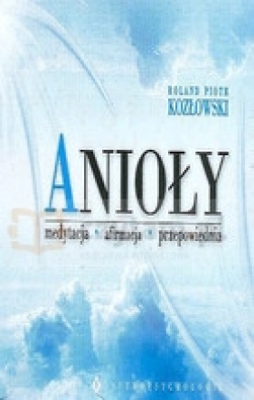 Anioły + karty - Kozłowski Roland Piotr