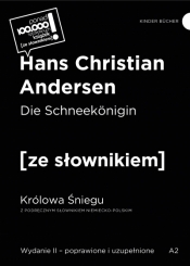 Die Schneekonigin / Królowa Śniegu z podręcznym słownikiem niemiecko-polskim - Hans Christian Andersen