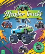 Monster Trucki. Album z naklejkami. Ciekawostki i wyklejanie - Opracowanie zbiorowe
