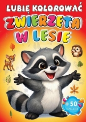 Zwierzęta w lesie. Lubię kolorować - Opracowanie zbiorowe