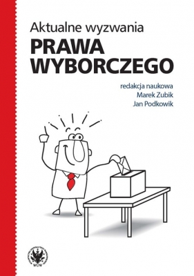 Aktualne wyzwania prawa wyborczego