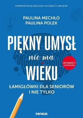 Piękny umysł nie ma wieku - Paulina Polek, Paulina Mechło