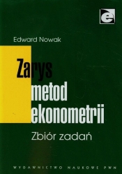 Zarys metod ekonometrii. Zbiór zadań - Edward Nowak