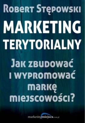 Marketing terytorialny - Stępowski Robert