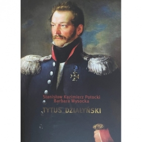Tytus Działyński 1796-1861 - Potocki Stanisław Kazimierz, Wysocka Barbara