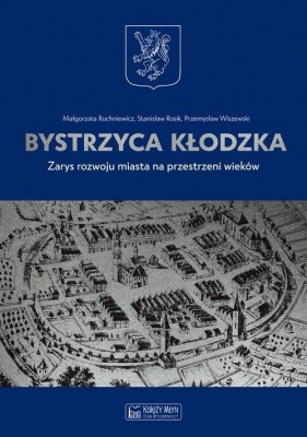 Bystrzyca Kłodzka - Małgorzata Ruchniewicz, Stanisław Rosik, Przemysław Wiszewski