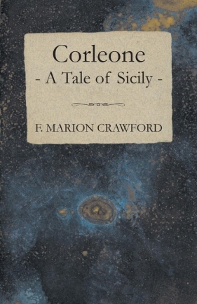 Corleone - A Tale of Sicily - Crawford F. Marion