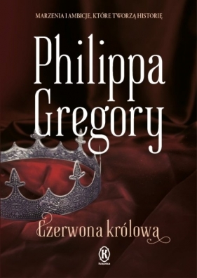 Czerwona królowa - Philippa Gregory