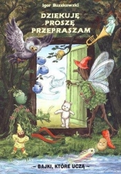 Dziękuję proszę przepraszam - Igor Buszkowski
