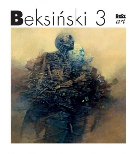 Beksiński 3 - Beksiński Zdzisław, Wiesław Banach