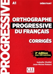 Orthographe Progressive du francais debutant - Jean-Michel Robert , Chollet Isabelle