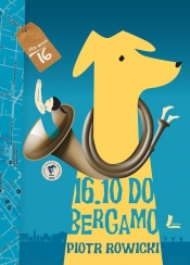 16.10 do Bergamo - Piotr Rowicki