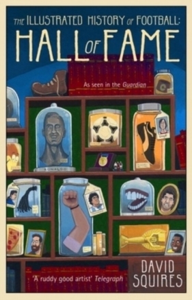 The Illustrated History of Football Hall of Fame - Squires David