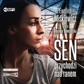 Sen przychodzi nad ranem (Audiobook) - Ewelina Miśkiewicz