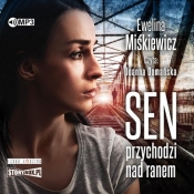 Sen przychodzi nad ranem (Audiobook) - Miśkiewicz Ewelina