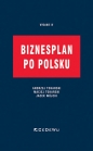 Biznesplan po polsku - Jacek Wójcik, Maciej Skóra, Andrzej Tokarski