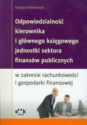 Odpowiedzialność kierownika i głównego księgowego jednostki sektora finansów publicznych w zakresie rachunkowości i gospodarki finansowej