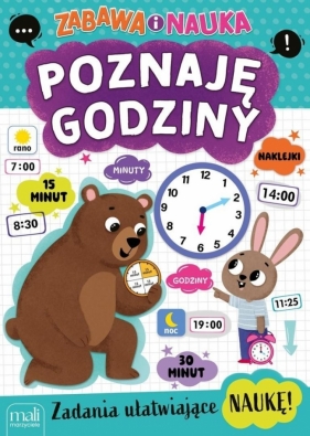 Poznaję godziny. Zabawa i nauka - Opracowanie zbiorowe