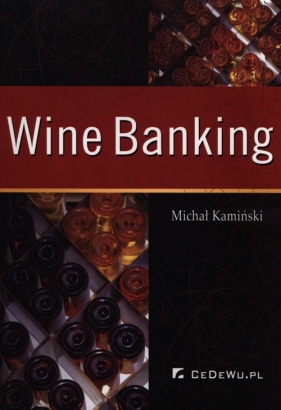 Wine banking - Kamiński Michał<br />