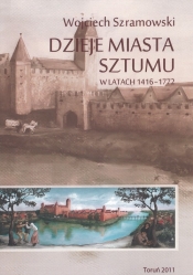 Dzieje miasta Sztumu w latach 1416-1772