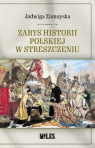 Zarys historii polskiej w streszczeniu Zamoyska Jadwiga